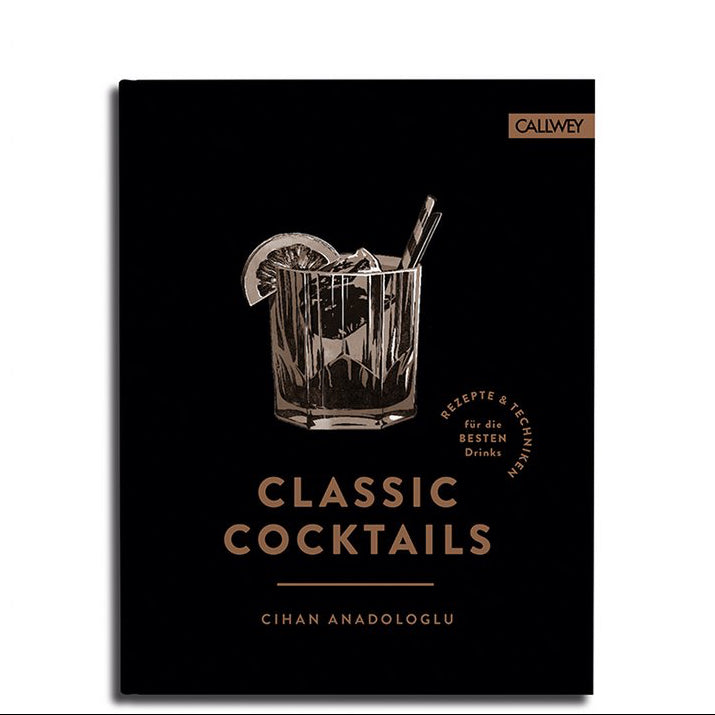 Buch CLASSIC COCKTAILS - Von Einfach bis Spektakulär | Das ultimative Cocktailbuch für Genießer