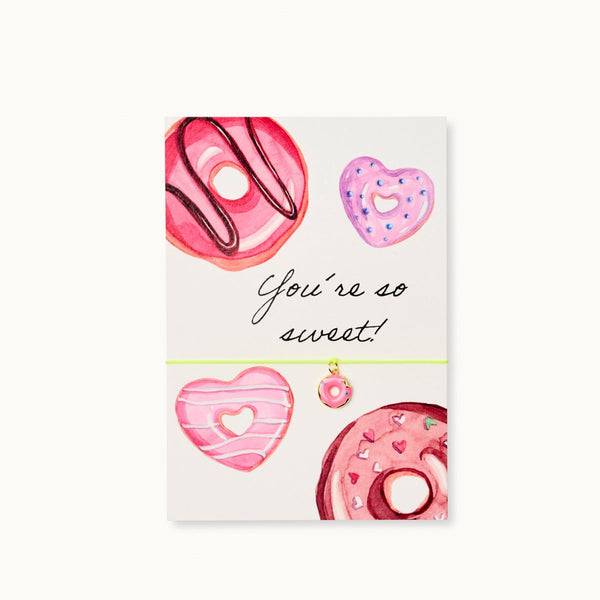 Grußkarte mit Armband: You´re so sweet! - Donut
