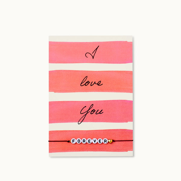 Grußkarte mit Armband: I love you FOREVER