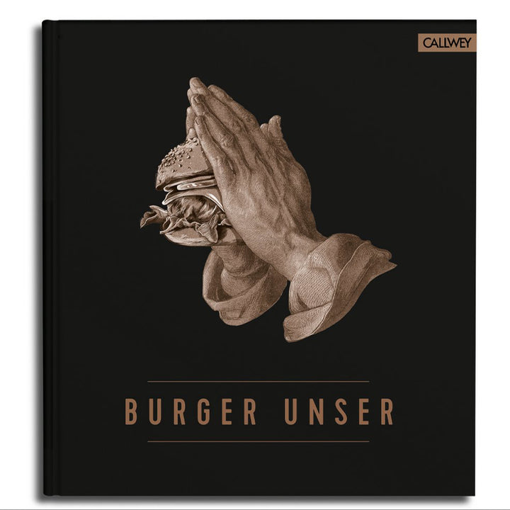 Buch BURGER UNSER | Das Must-Have für alle Burger-Liebhaber!