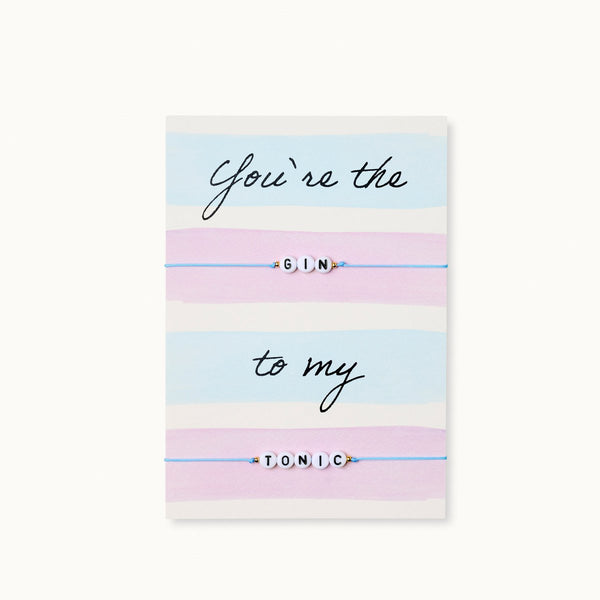 Grußkarte mit zwei Armbändern: You're the GIN to my TONIC