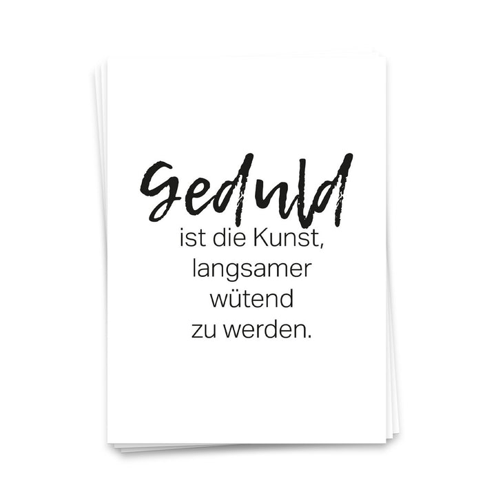Geduld ist die Kunst langsamer wütend zu werden. - Postkarte 1703