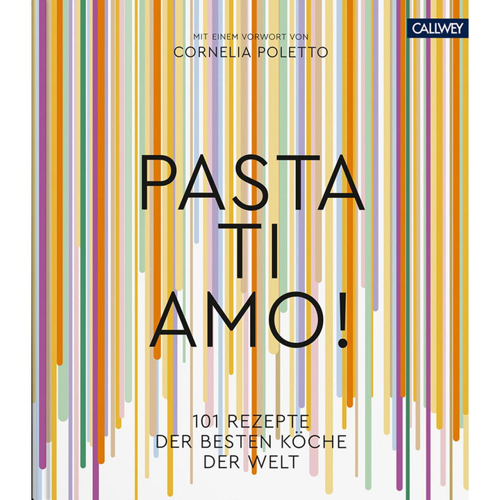 Buch PASTA TI AMO! | 100 Rezepte der besten Köche der Welt