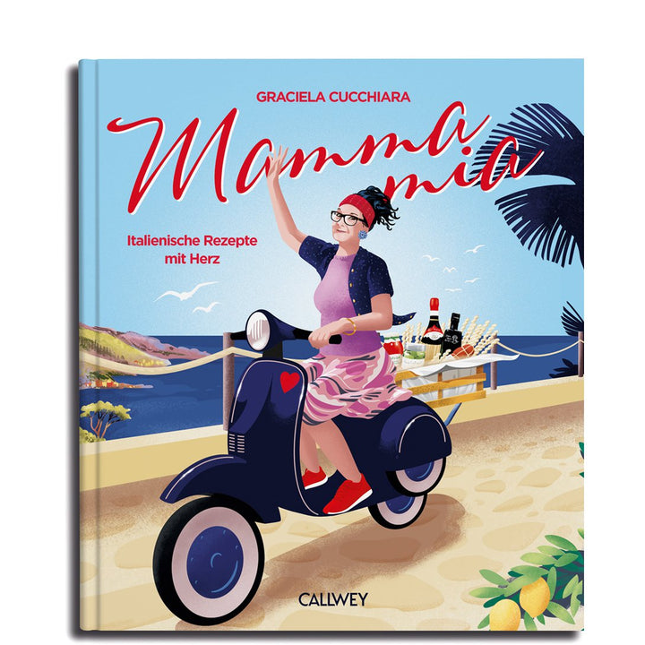 Buch Graciela Cucchiara: MAMMA MIA | Italienische Rezepte mit Herz