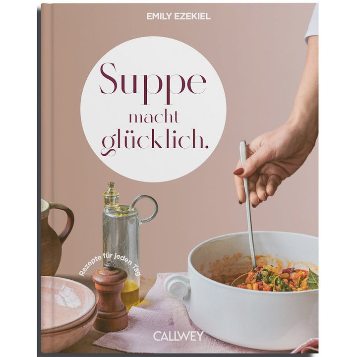 Buch SUPPE MACHT GLÜCKLICH | Rezepte für jeden Tag